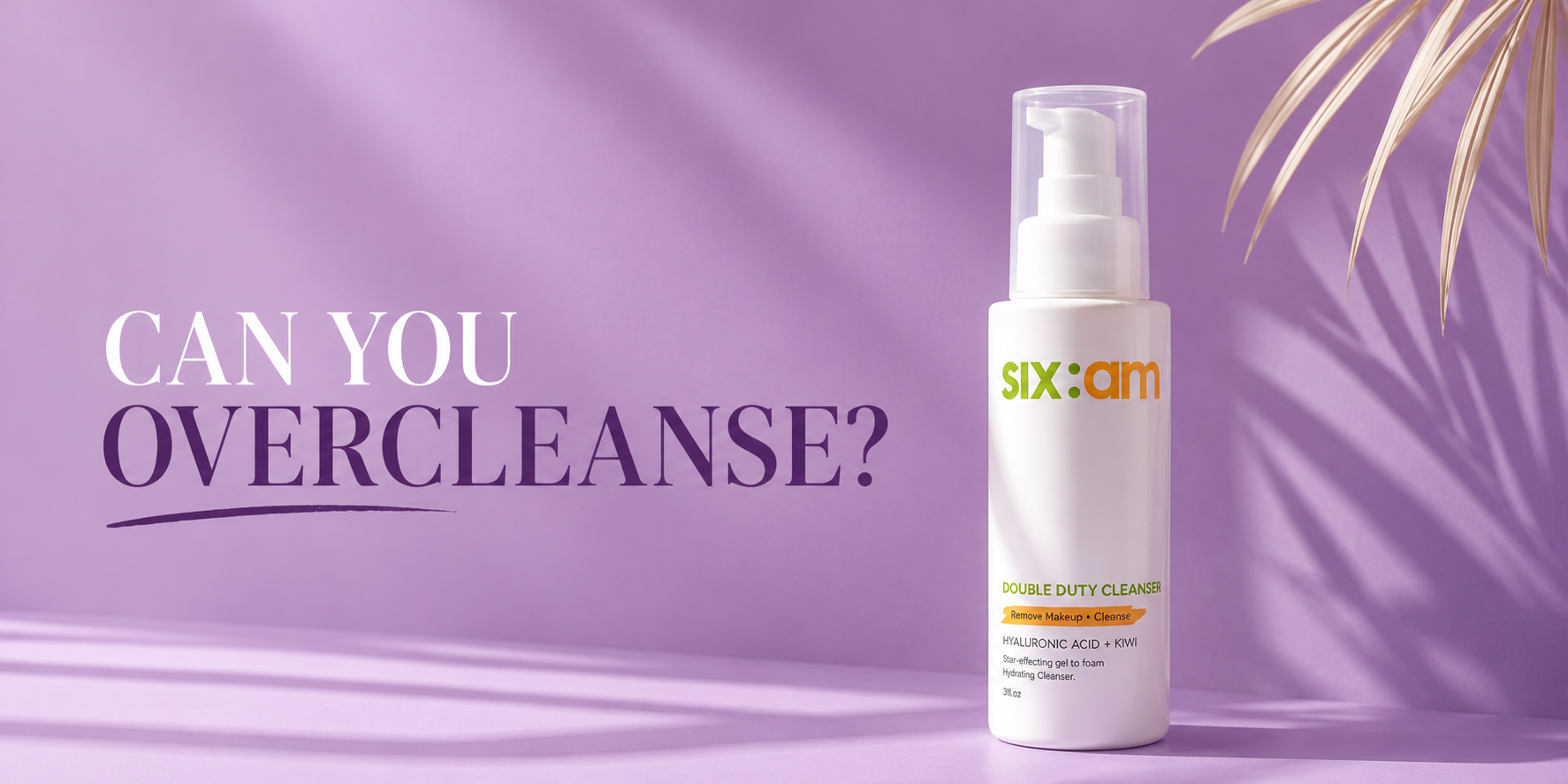 Can You Overcleanse? Understanding Balanced Cleansing Habits