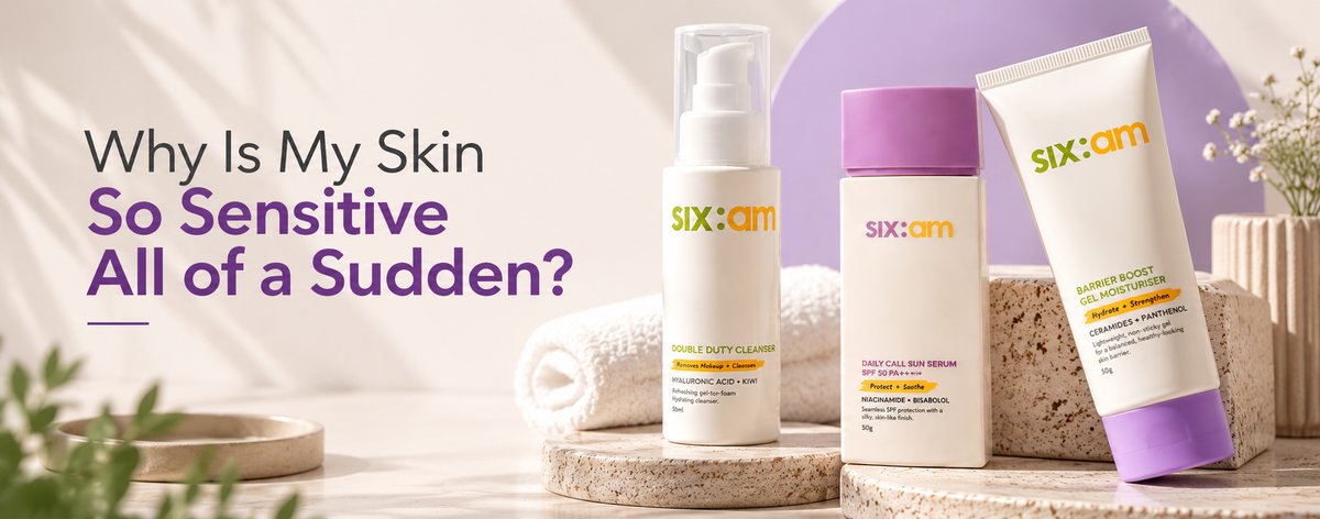 Why Is My Skin So Sensitive All of a Sudden?